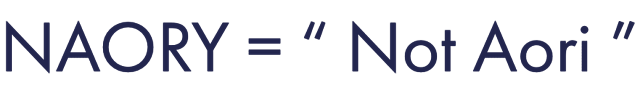 NAORY = “Not Aori”